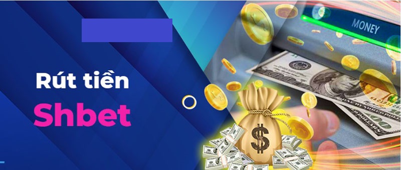 Quy trình rút tiền khi thắng cược tại SHbet