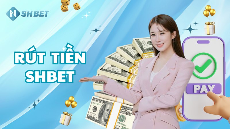 Những lưu ý khi rút tiền tại nhà cái SHbet